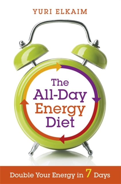 Book cover of: All-Day Energy Diet. By: Yuri Elkaim