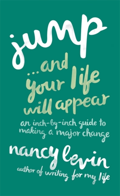 Book cover of: Jump...And Your Life Will Appear. By: Nancy Levin