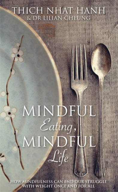 Book cover of: Mindful Eating, Mindful Life. By: Thích Nhất Hạnh