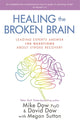 Book cover of: Healing the Broken Brain. By: Mike Dow