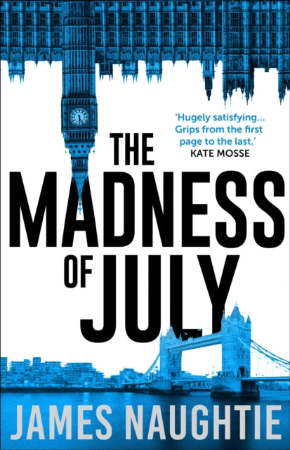 Book cover of: Madness of July. By: James Naughtie