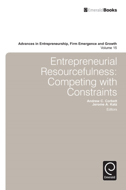 Book cover of: Entrepreneurial Resourcefulness. By: Andrew C. Corbett