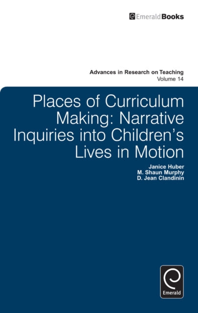 Book cover of: Places of Curriculum Making. By: D. Jean Clandinin