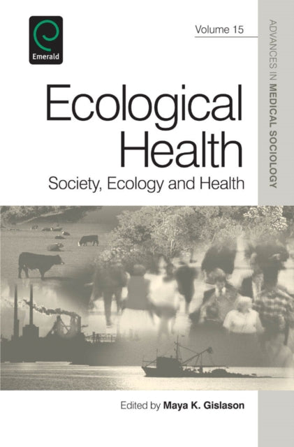 Book cover of: Ecological Health. By: Maya K. Gislason