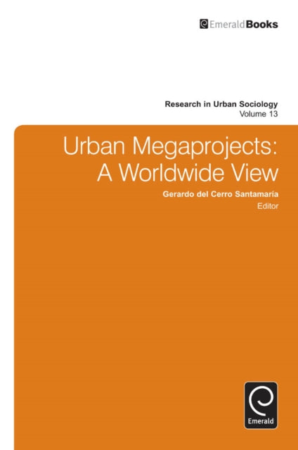 Book cover of: Urban Megaprojects. By: Gerardo del Cerro Santamaría