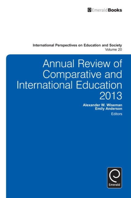 Book cover of: Annual Review of Comparative and International Education 2013. By: Alexander W. Wiseman