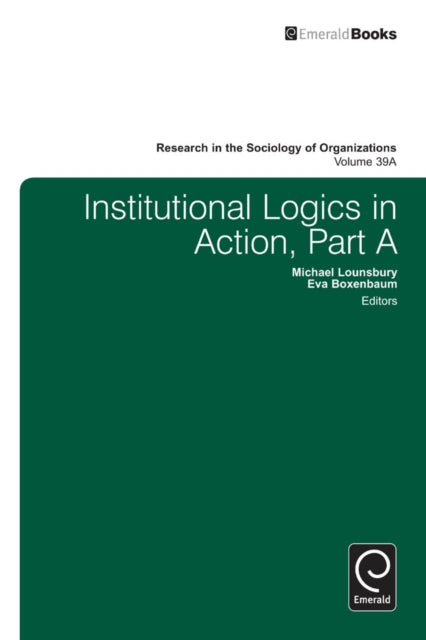 Book cover of: Institutional Logics in Action