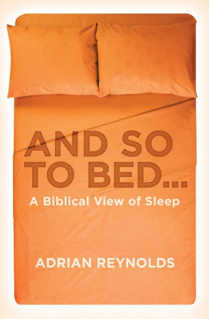 Book cover of: And so to Bed.... By: Adrian Reynolds