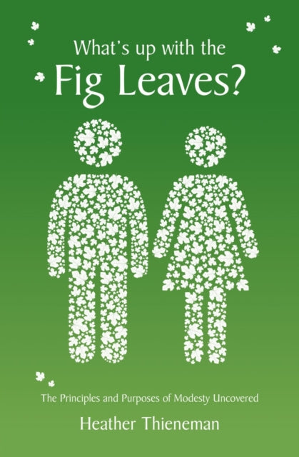 Book cover of: What's Up With the Fig Leaves?. By: Heather Thieneman