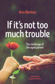Book cover of: If It's Not Too Much Trouble - 2nd Ed.. By: Ann Benton