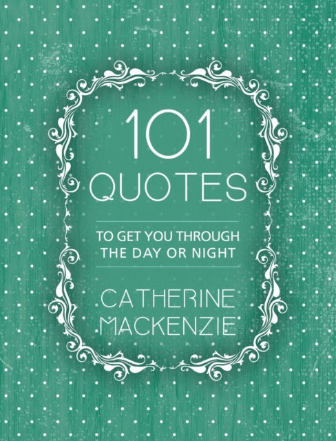 Book cover of: 101 Quotes. By: Catherine MacKenzie