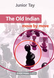 Old Indian: Move by Move