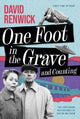 Book cover of: One Foot in the Grave and Counting