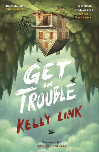 Book cover of: Get in Trouble. By: Kelly Link