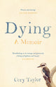 Book cover of: Dying. By: Cory Taylor (author)