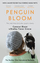Book cover of: Penguin Bloom. By: Bradley Trevor Greive Cameron Bloom