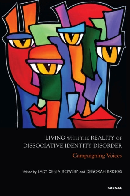 Book cover of: Living with the Reality of Dissociative Identity Disorder. By: Xenia Bowlby