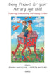 Book cover of: Being Present for Your Nursery Age Child. By: Jeanne Magagna
