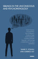 Book cover of: Siblings in the Unconscious and Psychopathology. By: Vamik D. Volkan