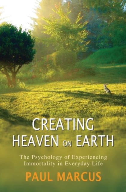 Book cover of: Creating Heaven on Earth. By: Paul Marcus