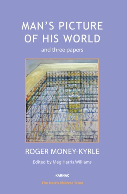 Book cover of: Man's Picture of His World and Three Papers. By: Roger Money-Kyrle