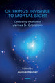 Book cover of: Of Things Invisible to Mortal Sight. By: Avedis Panajian
