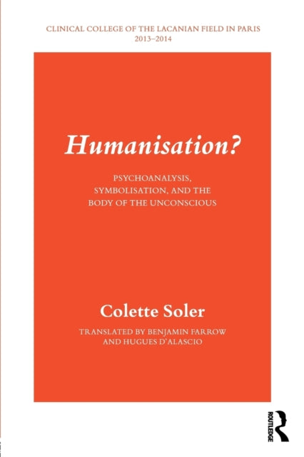 Book cover of: Humanisation?. By: Colette Soler