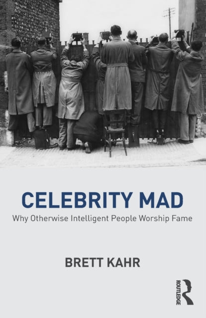 Book cover of: Celebrity Mad. By: Brett Kahr