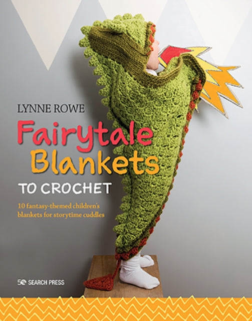 Book cover of: Fairytale Blankets to Crochet. By: Lynne Rowe
