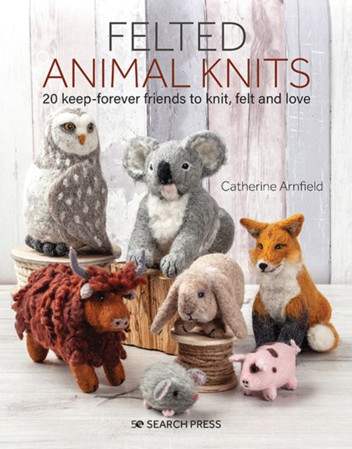 Book cover of: Felted Animal Knits. By: Catherine Arnfield