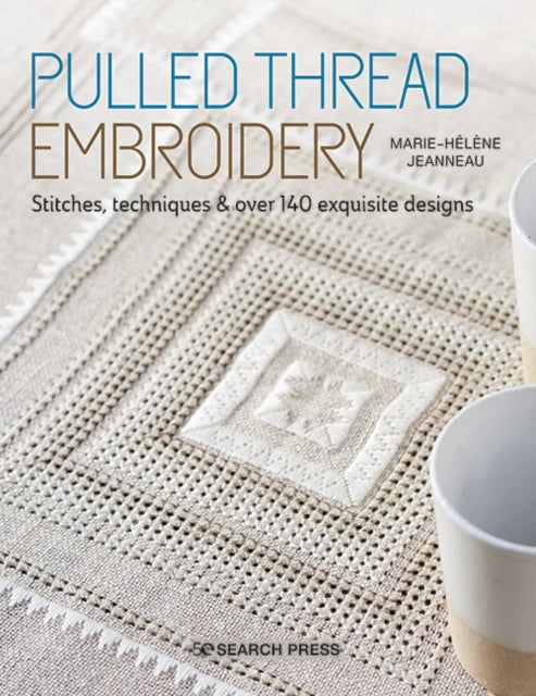 Book cover of: Pulled Thread Embroidery. By: Marie-Helene Jeanneau