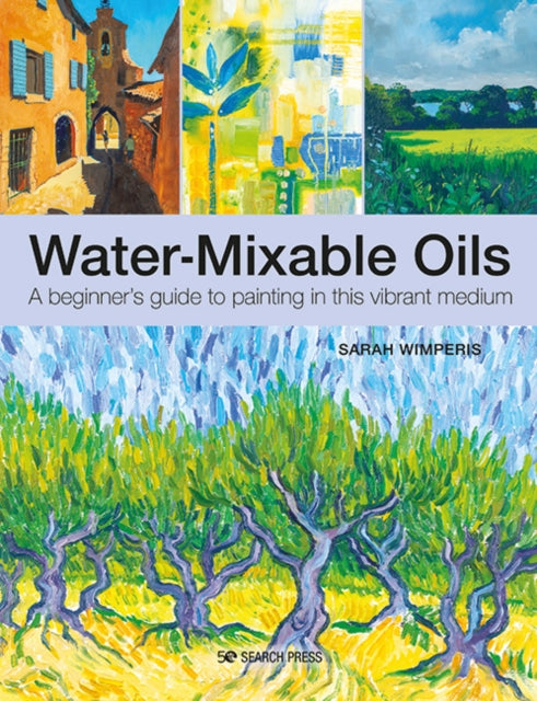 Book cover of: Water-Mixable Oils. By: Sarah Wimperis