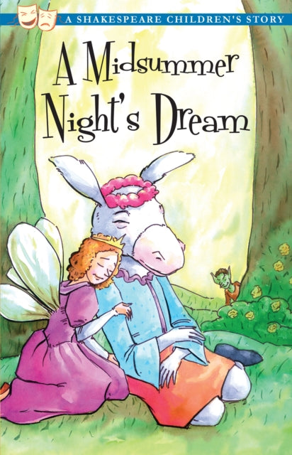 Midsummer Night's Dream: A Shakespeare Children's Story (US Edition) 9781782260004 William Shakespeare