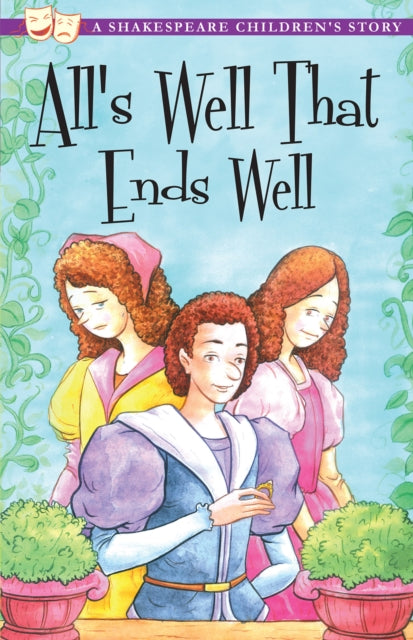 All's Well That Ends Well: A Shakespeare Children's Story 9781782260028 William Shakespeare