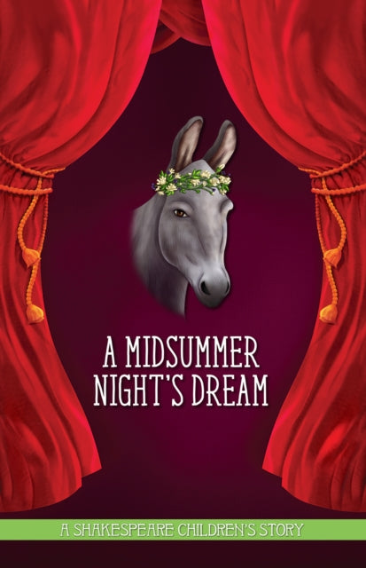 Midsummer Night's Dream: A Shakespeare Children's Story 9781782262206 Macaw Books