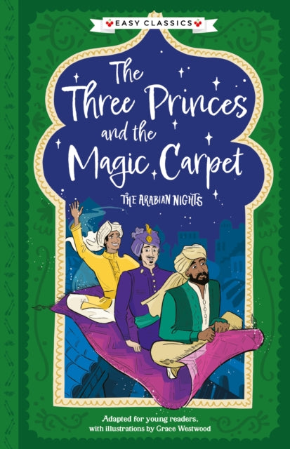 Arabian Nights: The Three Princes and the Magic Carpet (Easy Classics) 9781782268383 Kellie Jones