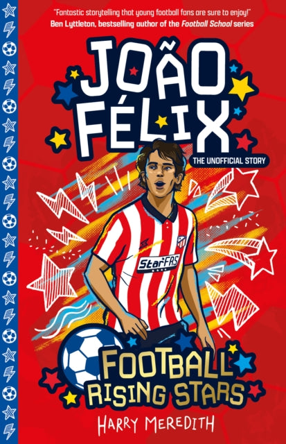 Football Rising Stars: Joao Felix 9781782268949 Harry Meredith