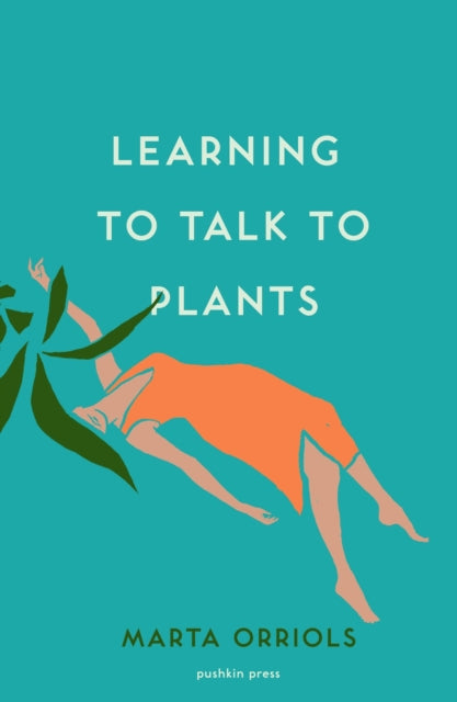 Learning to Talk to Plants 9781782275770 Marta Orriols
