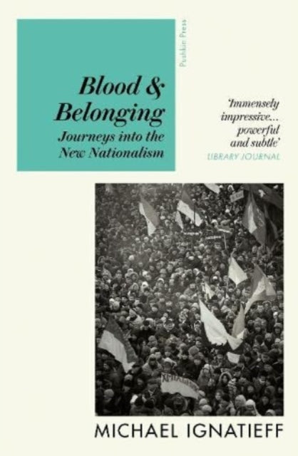 Book cover of: Blood & Belonging. By: Michael Ignatieff
