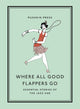 Book cover of: Where All Good Flappers Go. By: F. Scott Fitzgerald