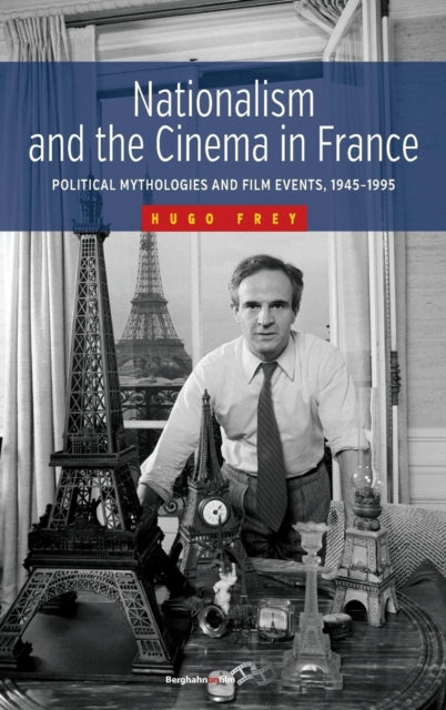 Book cover of: Nationalism and the Cinema in France. By: Hugo Frey