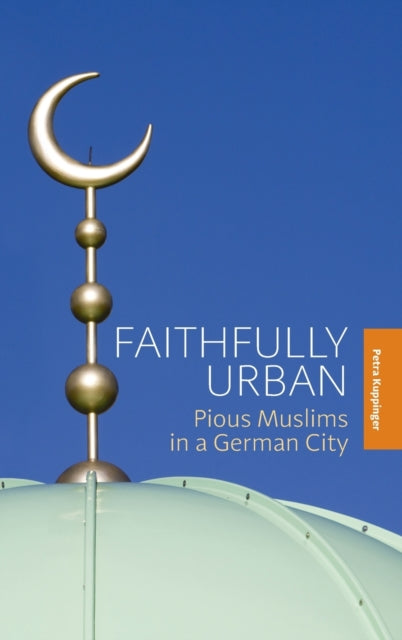 Book cover of: Faithfully Urban. By: Petra Kuppinger