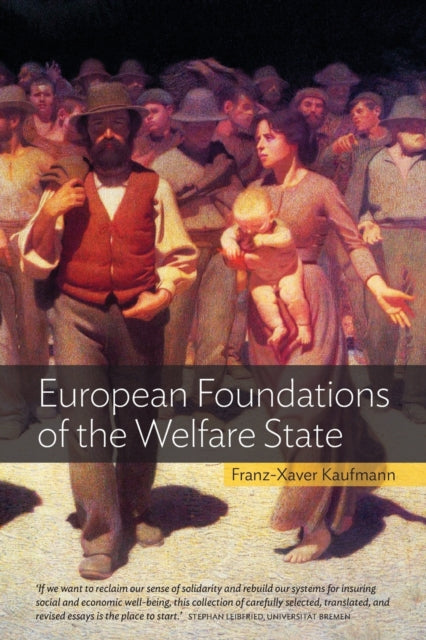 Book cover of: European Foundations of the Welfare State. By: Franz-Xaver Kaufmann