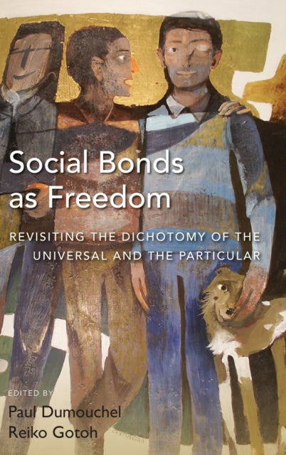 Book cover of: Social Bonds as Freedom. By: Paul Dumouchel