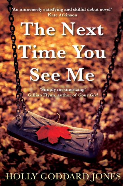 Book cover of: Next Time You See Me. By: Holly Goddard Jones