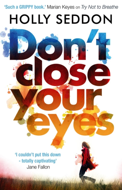 Book cover of: Don't Close Your Eyes. By: Holly Seddon