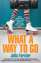 Book cover of: What a Way to Go. By: Julia Förster