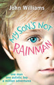 My Son's Not Rainman