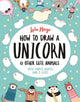 Book cover of: How to Draw a Unicorn and Other Cute Animals. By: Lulu Mayo