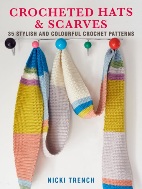 Book cover of: Crocheted Hats and Scarves. By: Nicki Trench